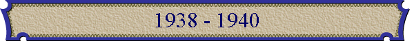 1938 - 1940