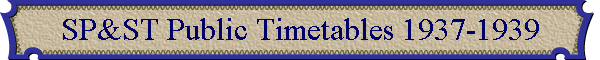 SP&ST Public Timetables 1937-1939
