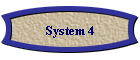System 4